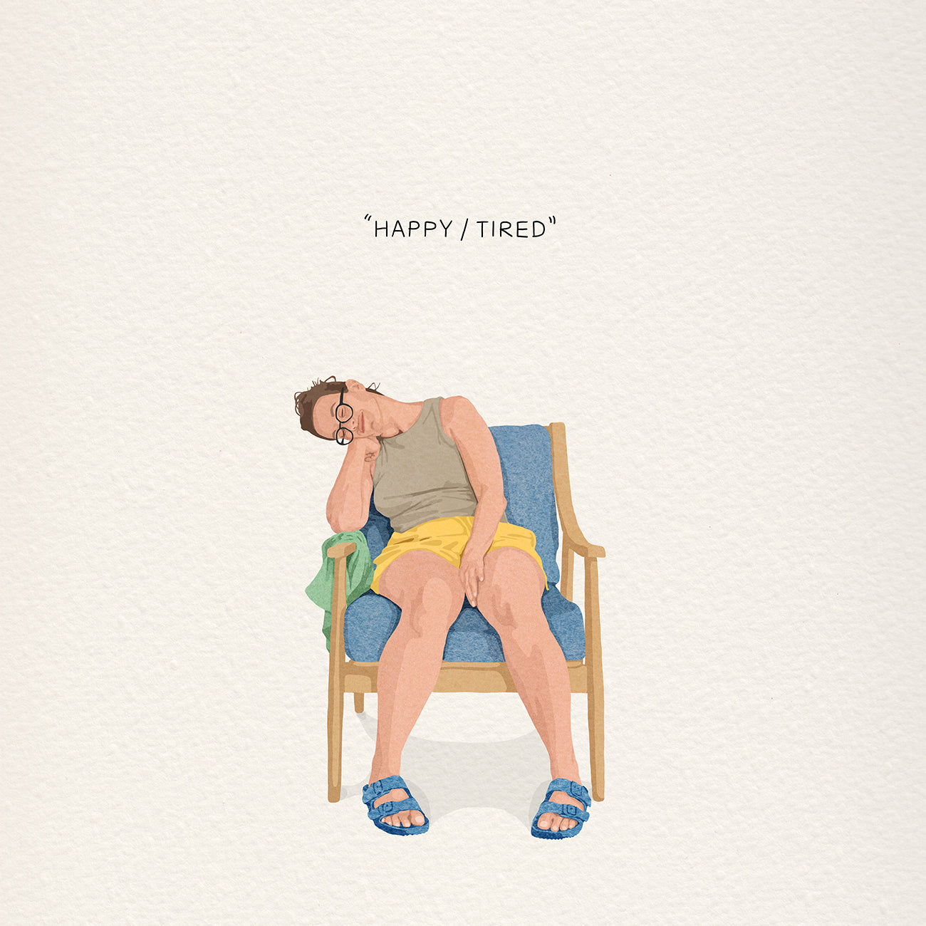 Happy / Tired